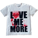 Love Me More T-Shirt