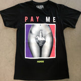 Pay Me T-Shirt