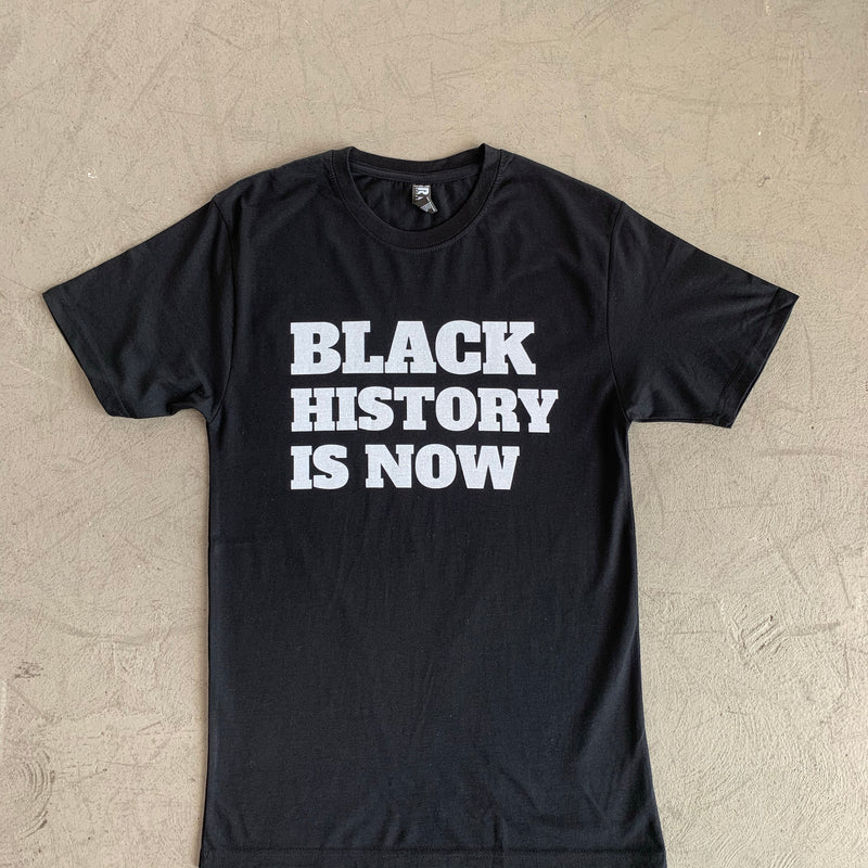 Black History Is Now T-Shirt